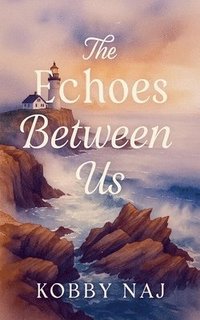 bokomslag The Echoes Between Us
