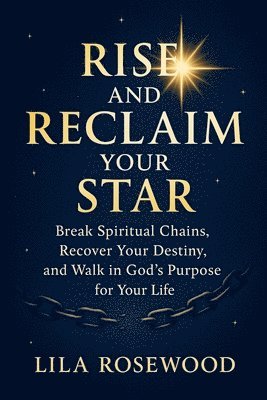 bokomslag Rise and Reclaim Your Star