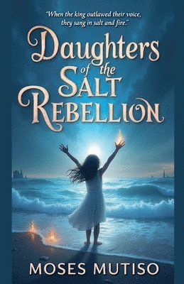 bokomslag Daughters of the Salt Rebellion