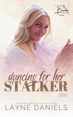 Layne Daniels - Dancing for Her Stalker, Häftad