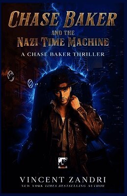 Vincent Zandri - Chase Baker and the Nazi Time Machine, Häftad