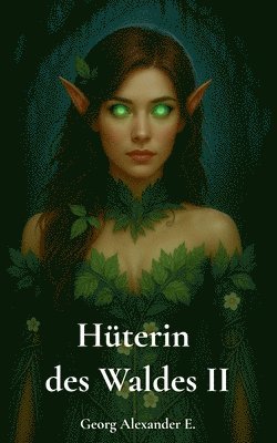 Hüterin des Waldes II