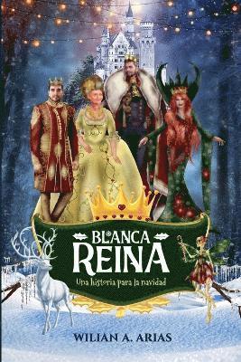 bokomslag Blanca Reina. Una historia para la navidad.
