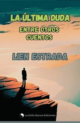 Beth, Lien Estrada - última duda entre otros cuentos, Häftad