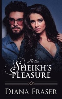 bokomslag At the Sheikhs Pleasure