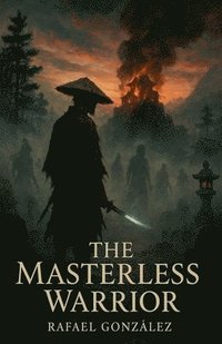 bokomslag Masterless Warrior