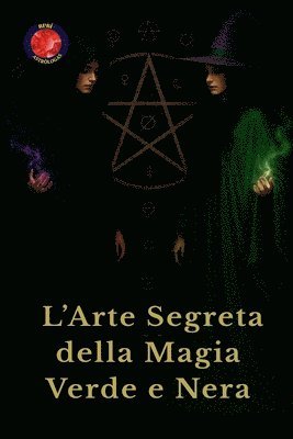 bokomslag L'Arte Segreta della Magia Verde e Nera