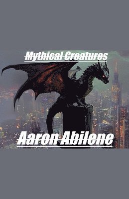bokomslag Mythical Creatures