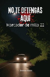 bokomslag No te detengas aquí s- Marcador de milla 22