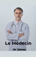 bokomslag Le Médecin