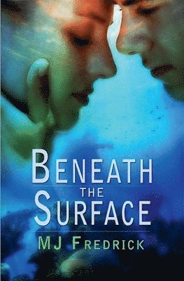 Mj Fredrick, MJ Fredrick - Beneath the Surface, Häftad