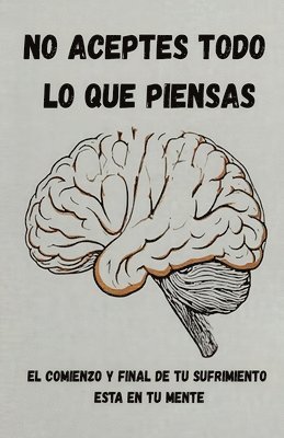 bokomslag No aceptes todo lo que piensas