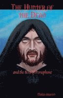 Hunter of the Dead - and the Kiss of Persephone