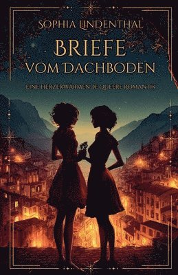 bokomslag Briefe vom Dachboden: Eine herzerwärmende queere Romantik