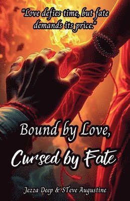 bokomslag Bound by Love, Cursed by Fate