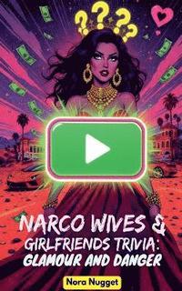 bokomslag Narco Wives & Girlfriends Trivia