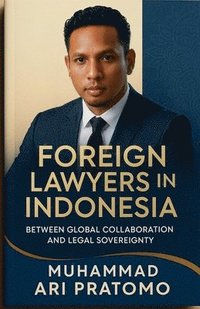 bokomslag Foreign Lawyers in Indonesia