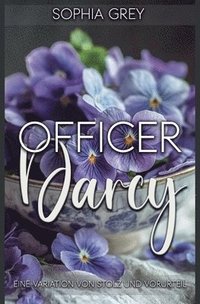 bokomslag Officer Darcy: Eine Variation von Stolz und Vorurteil