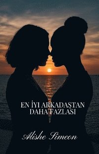 bokomslag En ?yi Arkada?tan Daha Fazlas?
