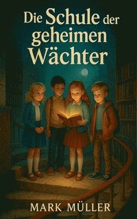 bokomslag Schule der geheimen Wächter