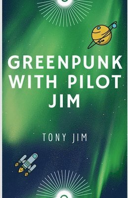 Greenpunk with Pilot Jim
