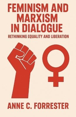 bokomslag Feminism and Marxism in Dialogue