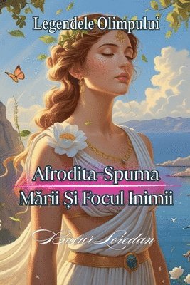 bokomslag Afrodita Spuma M?rii ?i Focul Inimii