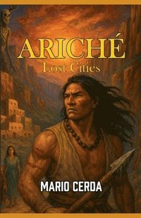bokomslag Ariché, Lost Cities