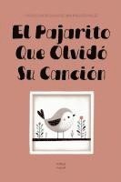 bokomslag El Pajarito Que Olvidó Su Canción