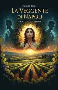 bokomslag La Veggente di Napoli: Una storia sensuale