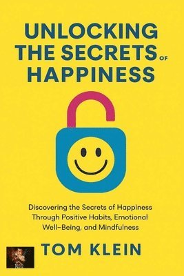 Unlocking the Secrets of Happiness