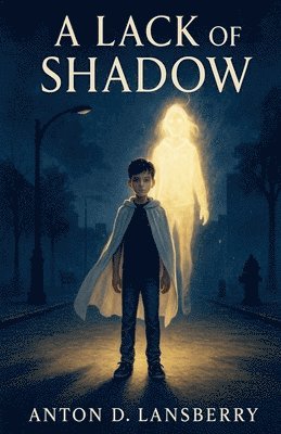 A Lack of Shadow 1