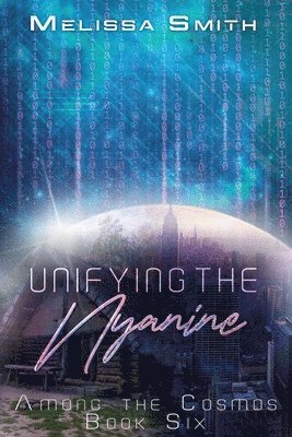 Melissa Smith - Unifying the Nyanine, Häftad
