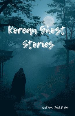 bokomslag Korean Ghost Stories