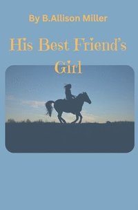 bokomslag His Best Friend's Girl