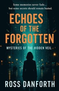 bokomslag Echoes of the Forgotten