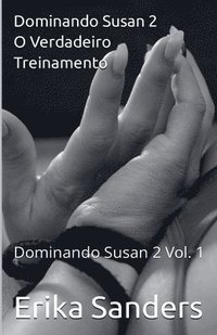 bokomslag Dominando Susan 2. O Verdadeiro Treinamento