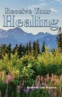 bokomslag Receive Your Healing