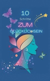 bokomslag 10 Schritte zum Glücklichsein