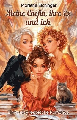 bokomslag Meine Chefin, ihre Ex und ich: Eine spicy lesbische Romance