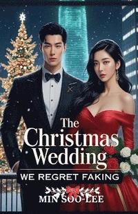 bokomslag Christmas Wedding We Regret Faking