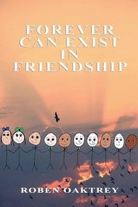 bokomslag Forever Can Exist in Friendship