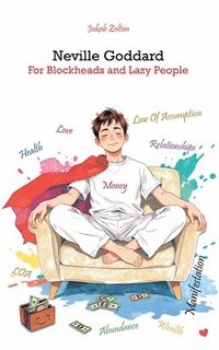 bokomslag Neville Goddard - For Blockheads and Lazy People