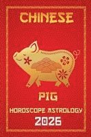 bokomslag Pig Chinese Horoscope 2026