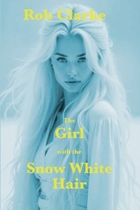 bokomslag Girl with the Snow White Hair