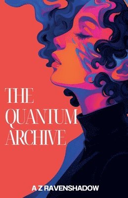 A. Z. Ravenshadow, A Z Ravenshadow - The Quantum Archive, Häftad