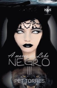 bokomslag A marca do lobo negro III