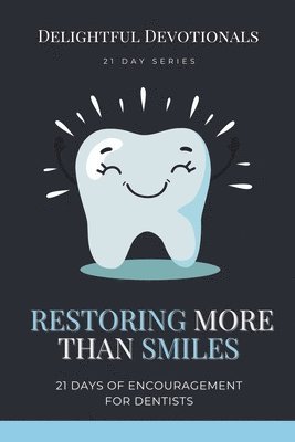 bokomslag Restoring More Than Smiles