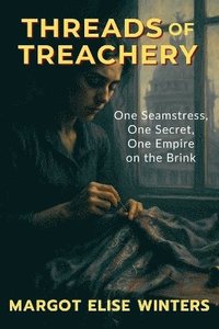 bokomslag Threads of Treachery