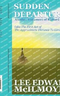 bokomslag Sudden Departures (The Approximate Distance To Limbo, Act One)